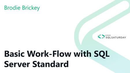 Basic Work-Flow with SQL Server Standard