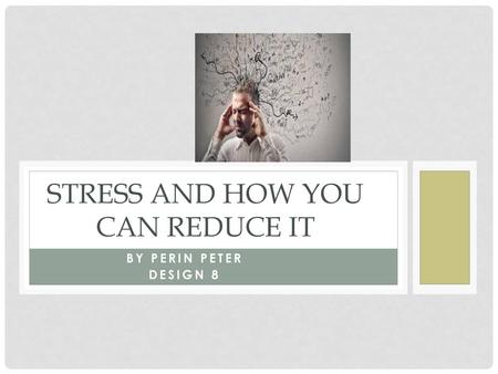 Stress and How You Can Reduce it