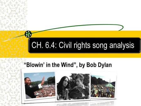 “Blowin’ in the Wind”, by Bob Dylan