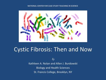 Cystic Fibrosis: Then and Now