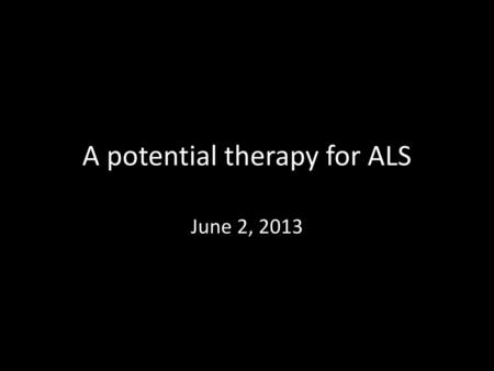 A potential therapy for ALS