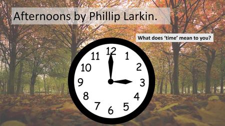 Afternoons by Phillip Larkin.