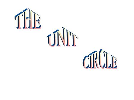 UNIT CIRCLE THE.