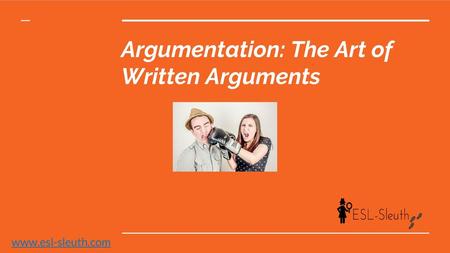 Argumentation: The Art of Written Arguments