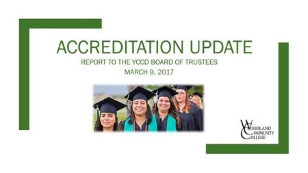 REPORT TO THE YCCD BOARD OF TRUSTEES MARCH 9, 2017