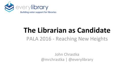 The Librarian as Candidate