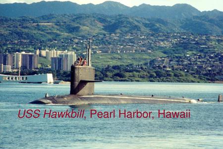 USS Hawkbill, Pearl Harbor, Hawaii