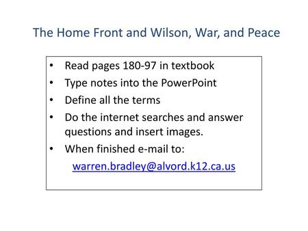 The Home Front and Wilson, War, and Peace