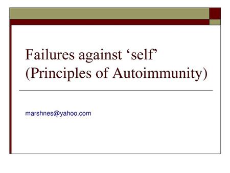 Failures against ‘self’ (Principles of Autoimmunity)