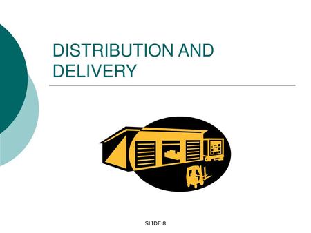 DISTRIBUTION AND DELIVERY