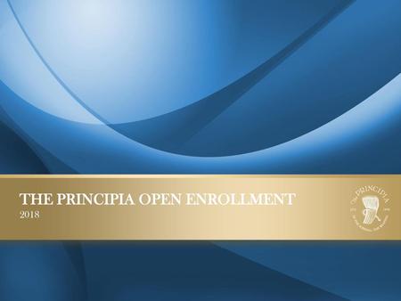 THE PRINCIPIA OPEN ENROLLMENT