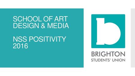 SCHOOL OF ART DESIGN & MEDIA NSS POSITIVITY 2016