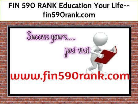 FIN 590 RANK Education Your Life-- fin590rank.com ENV 340 STUDY.