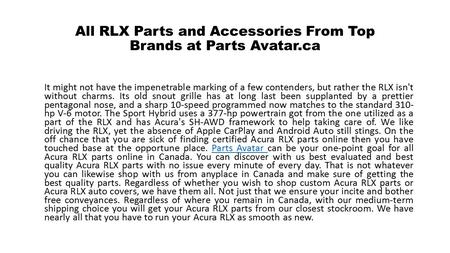 All RLX Parts and Accessories From Top Brands at Parts Avatar.ca It might not have the impenetrable marking of a few contenders, but rather the RLX isn't.