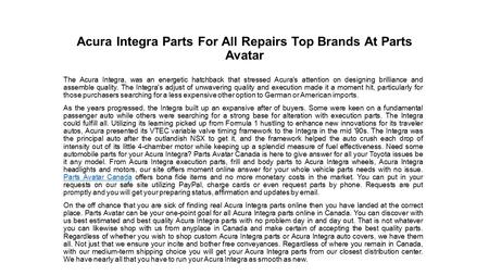 Acura Integra Parts For All Repairs Top Brands At Parts Avatar! 
The Acura Integra, was a sporty hatchback that emphasized Acura's focus on engineering excellence and build quality.