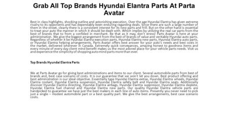 Grab All Top Brands Hyundai Elantra Parts At Parta Avatar Best in class highlights, shocking outline and astonishing execution. Over the age Hyundai Elantra.