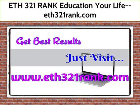 ETH 321 RANK Education Your Life-- eth321rank.com.