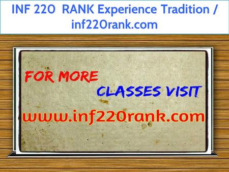 INF 220 RANK Experience Tradition / inf220rank.com.