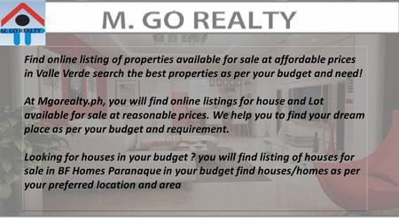 Find online listing of properties available for sale at affordable prices in Valle Verde search the best properties as per your budget and need! At Mgorealty.ph,