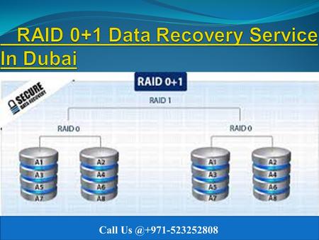 RAID 0+1 Data Recovery Service In Dubai Call us @ +971-523252808