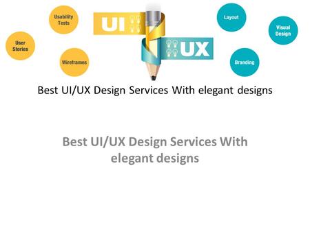 Best UI/UX Design Services With elegant designs.