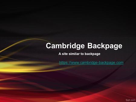 Alternative to backpage | sites like backpage | site similar to backpage |https://www.cambridge-backpage.com 