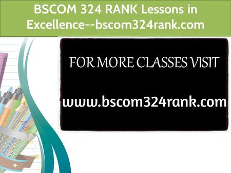 BSCOM 324 RANK Lessons in Excellence--bscom324rank.com.