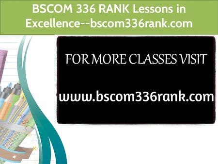 BSCOM 336 RANK Lessons in Excellence--bscom336rank.com.