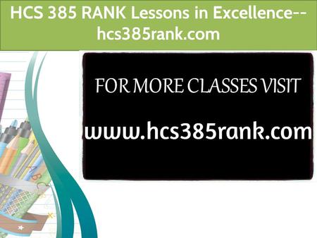 HCS 385 RANK Lessons in Excellence-- hcs385rank.com.