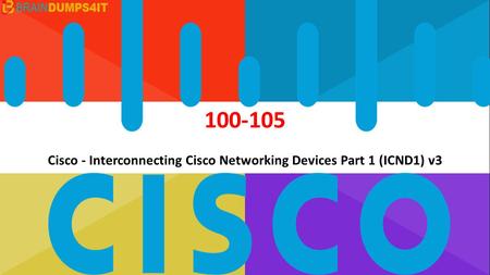 Cisco 100-105 Braindumps