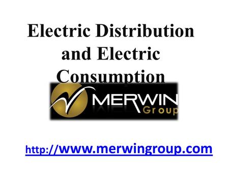 Electric Distribution and Electric Consumption