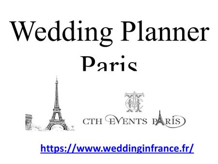 Wedding Planner Paris https://www.weddinginfrance.fr/