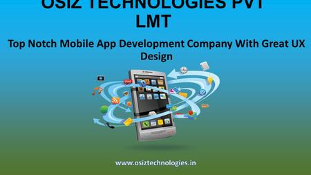 Top Notch Mobile App Development Company With Great UX Design.