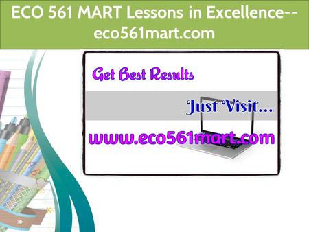 ECO 561 MART Lessons in Excellence-- eco561mart.com.