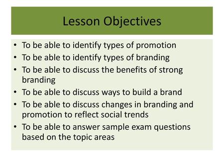 Lesson Objectives To be able to identify types of promotion