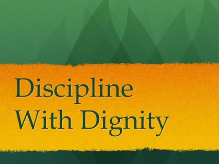 Discipline With Dignity