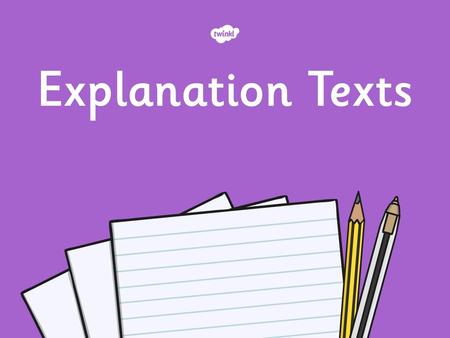 Explanation Texts.