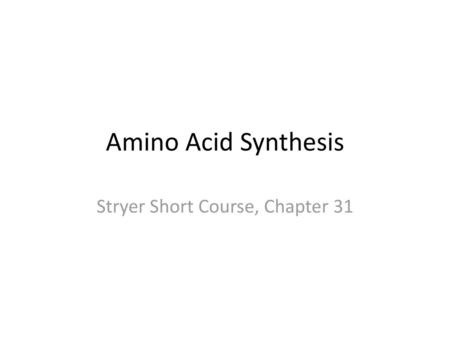 Stryer Short Course, Chapter 31