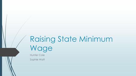 Raising State Minimum Wage