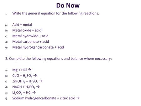 Do Now Write the general equation for the following reactions: