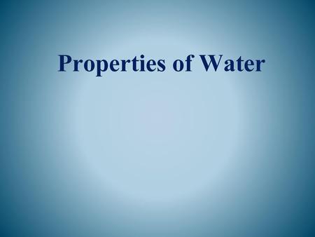 Properties of Water.