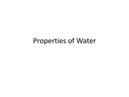 Properties of Water.