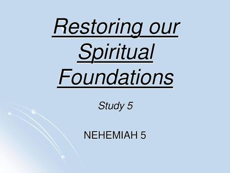 Restoring our Spiritual Foundations