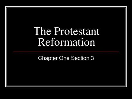 The Protestant Reformation