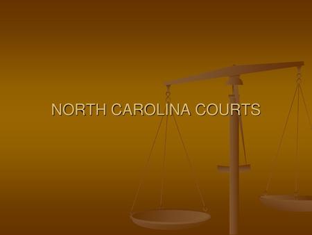 NORTH CAROLINA COURTS.