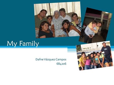 My Family Dafne Vázquez Campos 684206.