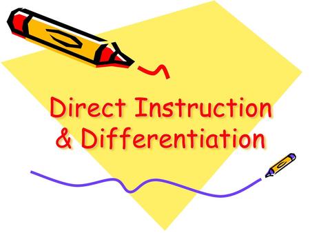 Direct Instruction & Differentiation