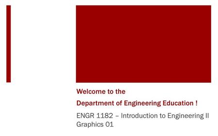 Welcome to the a Department of Engineering Education !