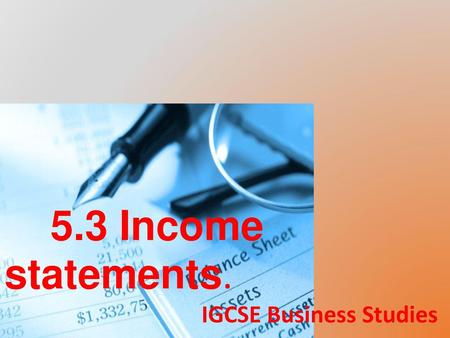 5.3 Income statements IGCSE Business Studies