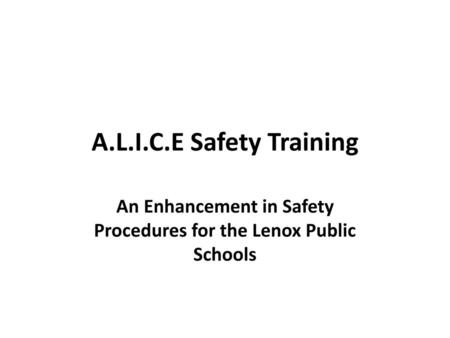 An Enhancement in Safety Procedures for the Lenox Public Schools